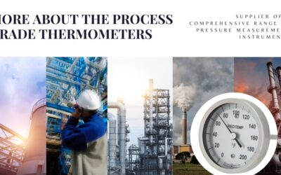 More About the Process Grade Thermometers